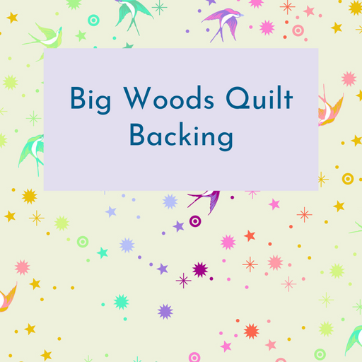 July Preorder -- Big Woods Quilt Backing Kits