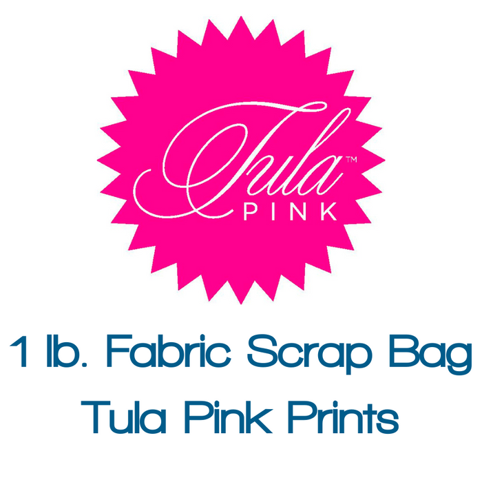 1 lb. Fabric Scrap Bag - Tula Pink Prints