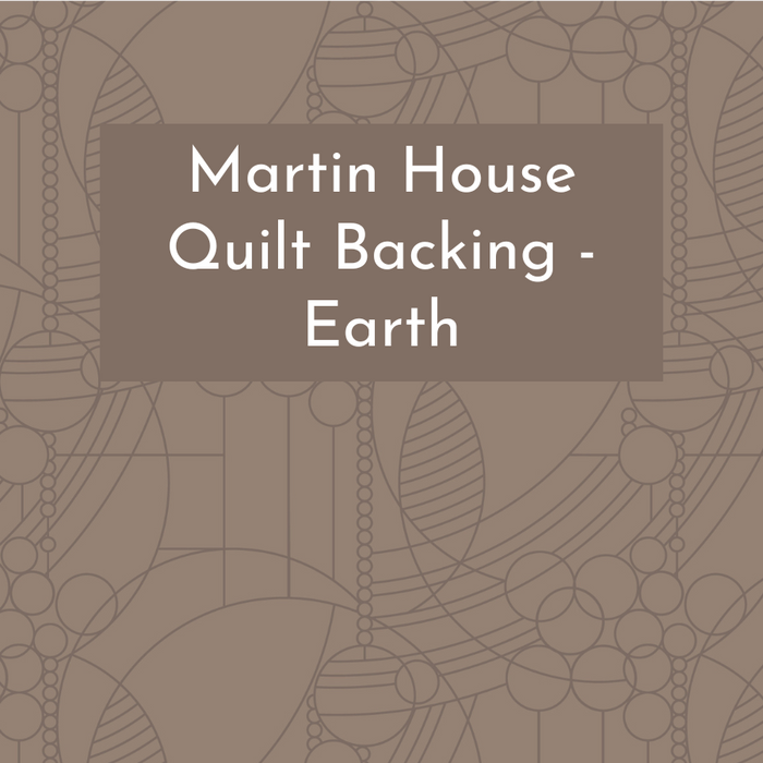 NOVEMBER PREORDER -- Martin House Quilt Kit Backing Earth