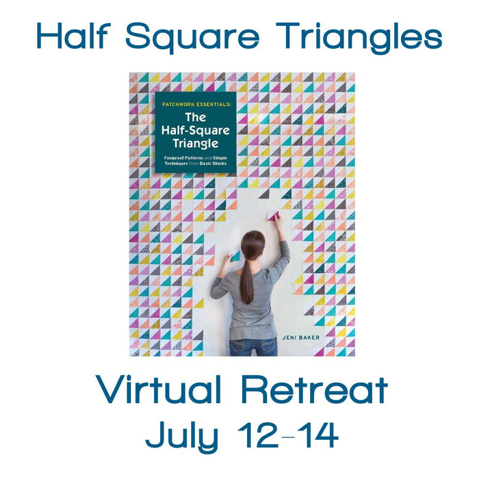 07/12-07/14 Half Square Triangle Virtual Retreat