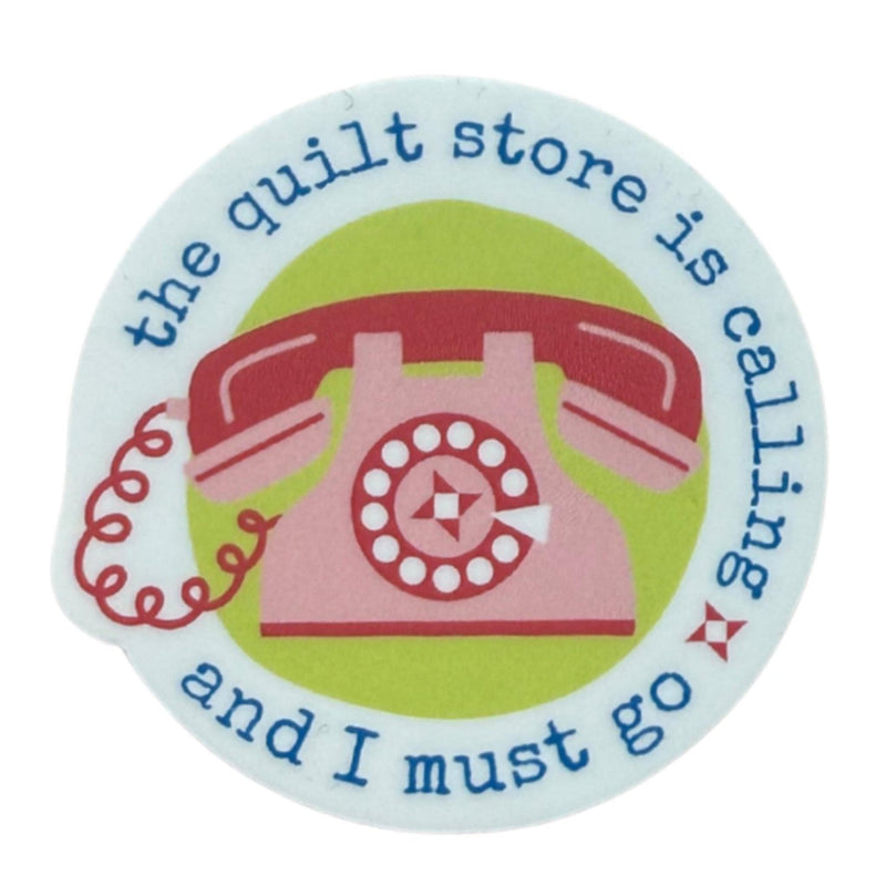 Quilt Store is Calling Sticker