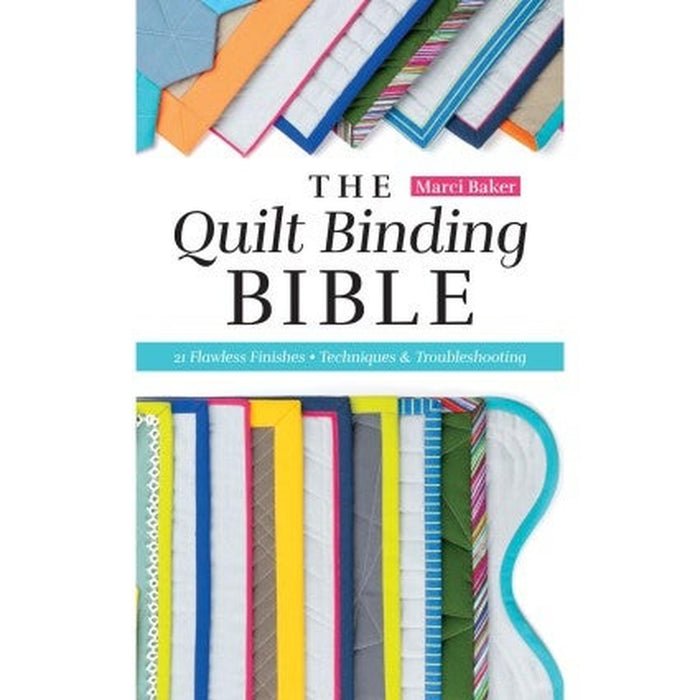 The Quilt Binding Bible