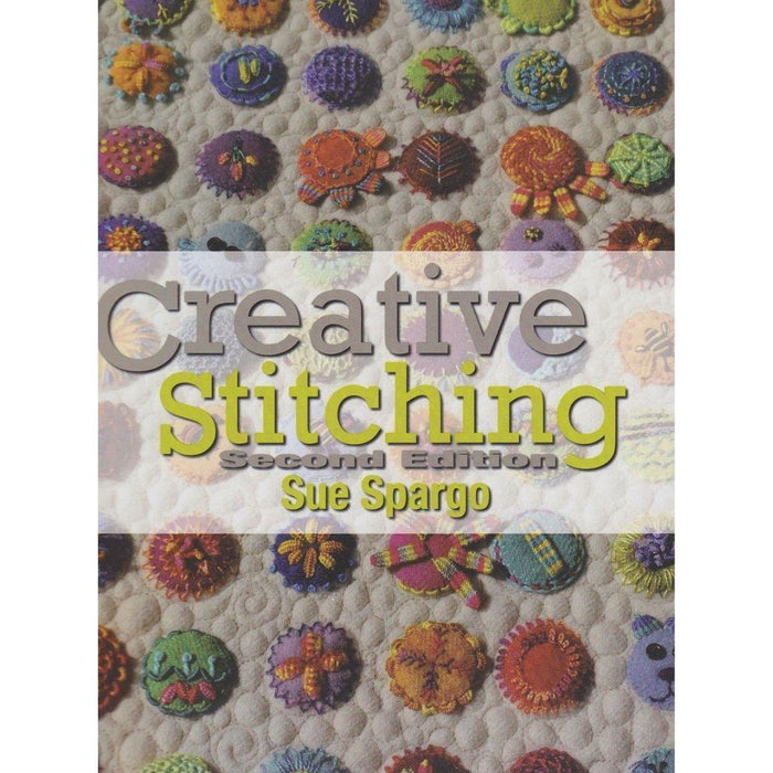 Creative Stitching Second Edition by Sue Spargo