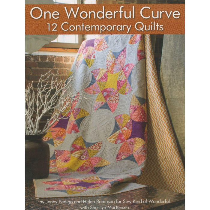 JANUARY PREORDER -- One Wonderful Curve: 12 Contemporary Quilts Book