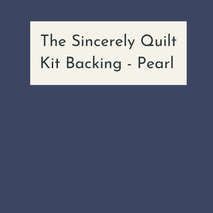 Sincerely Quilt Kit Backing - Pearl