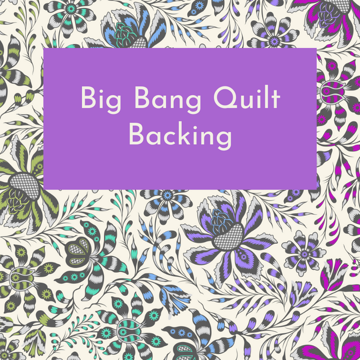 April 2024 Preorder -- Big Bang Quilt Kit Backing Kits