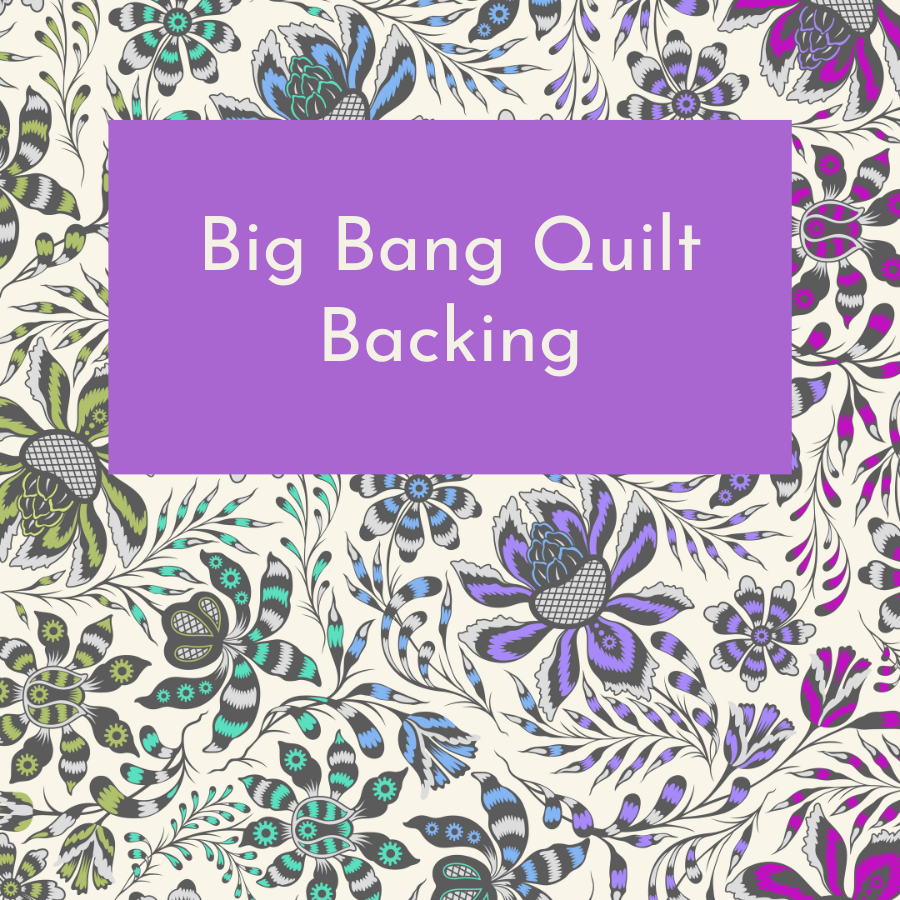 April 2024 Preorder -- Big Bang Quilt Kit Backing Kits